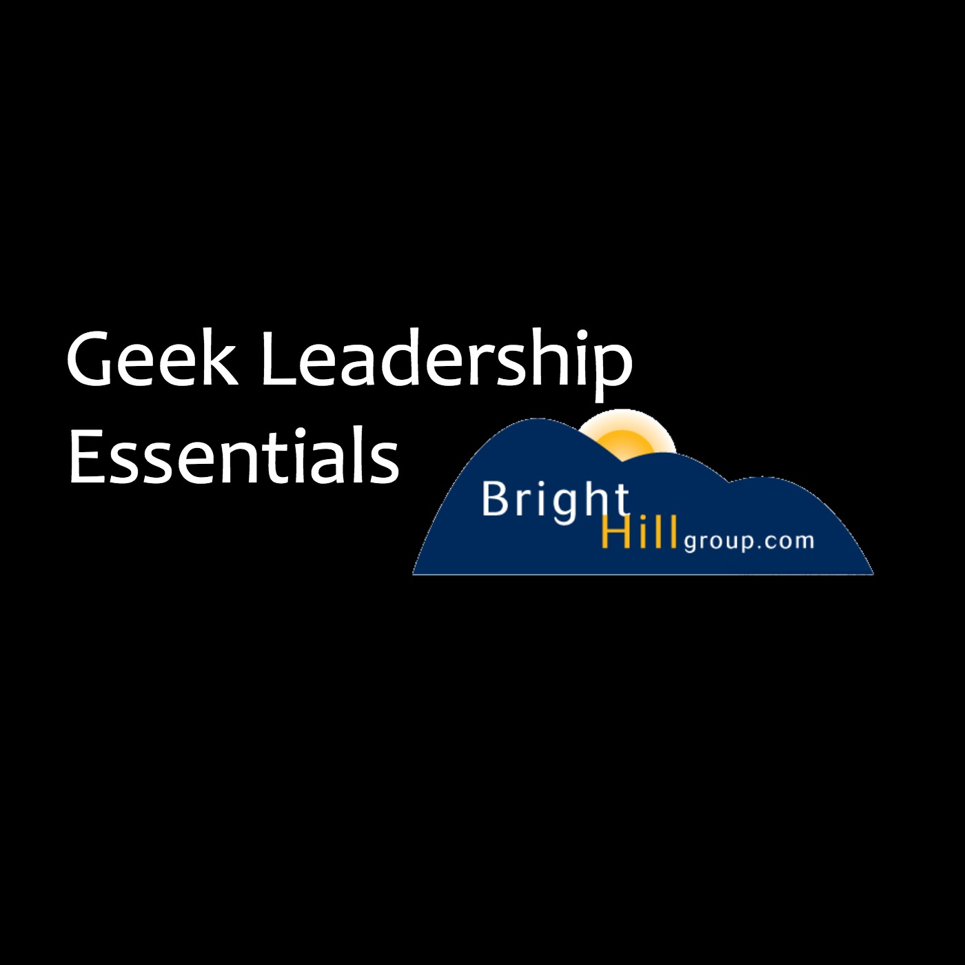 Geek Leadership Essentials